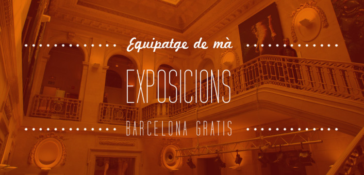 Què fer gratis a Barcelona: Exposicions